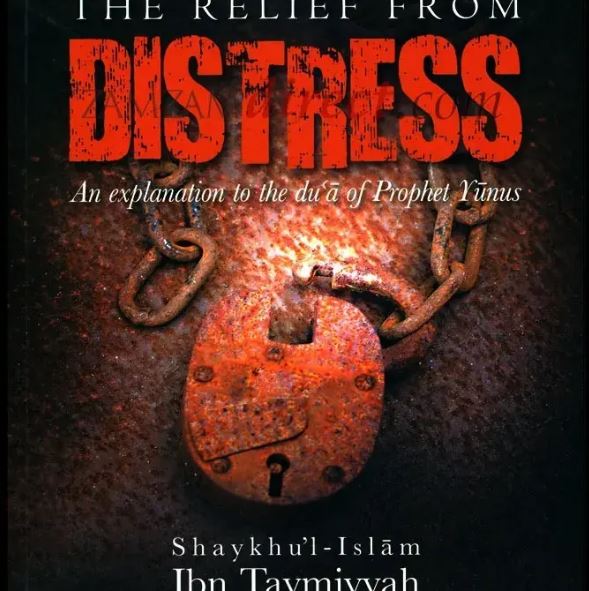 The Relief From Distress By Ibn Tahmiyyah
