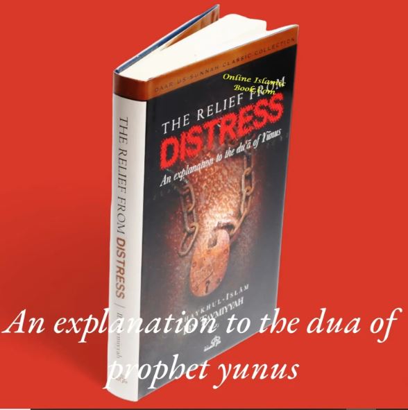 The Relief From Distress By Ibn Tahmiyyah