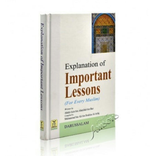 The Explanation of Important Lessons by Sheikh Ibn Baz