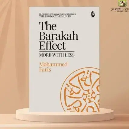 The Barakah Effect More With Less By Mohammad Faris