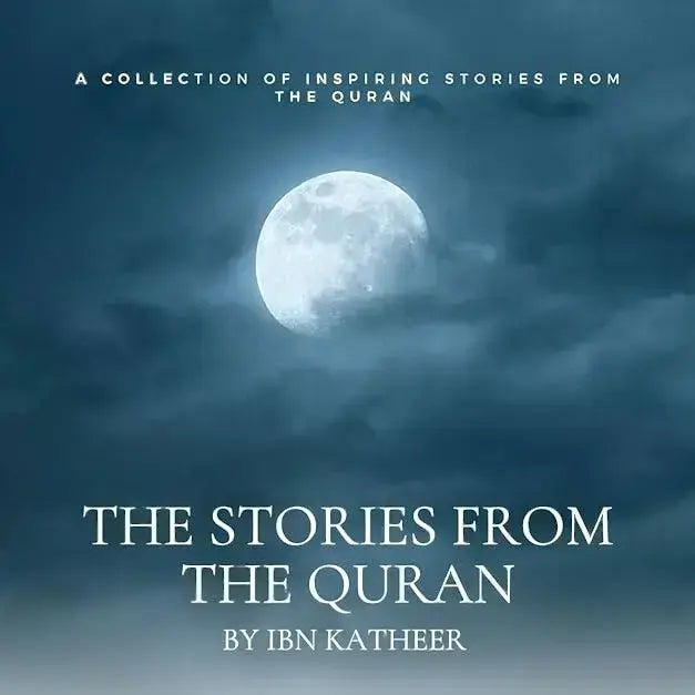 Stories from the Quran By Ibn Kathir